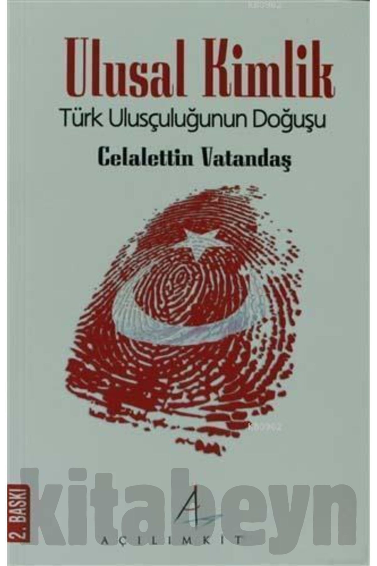 Ulusal Kimlik; Türk Ulusçuluğunun Doğuşu
