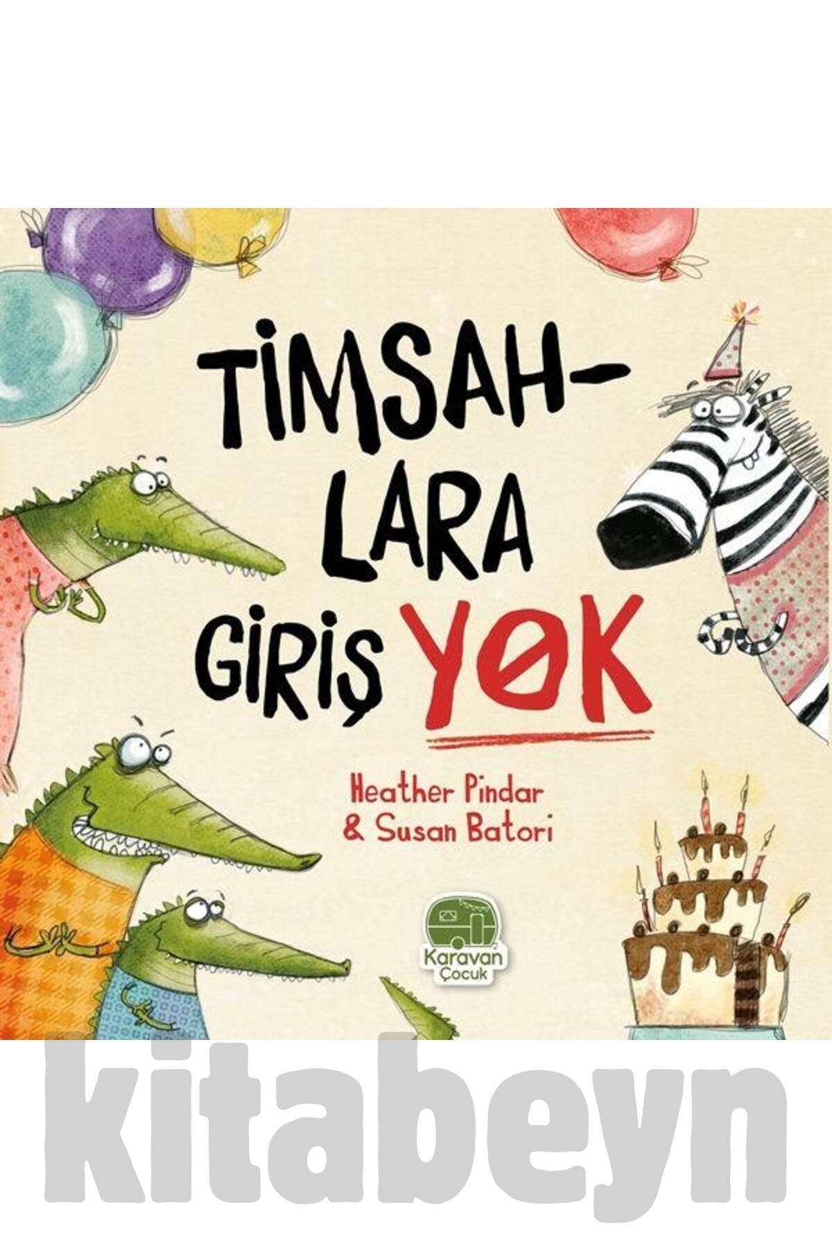 Timsahlara Girişi Yok, Heather Pindar / / Heather Pindar
