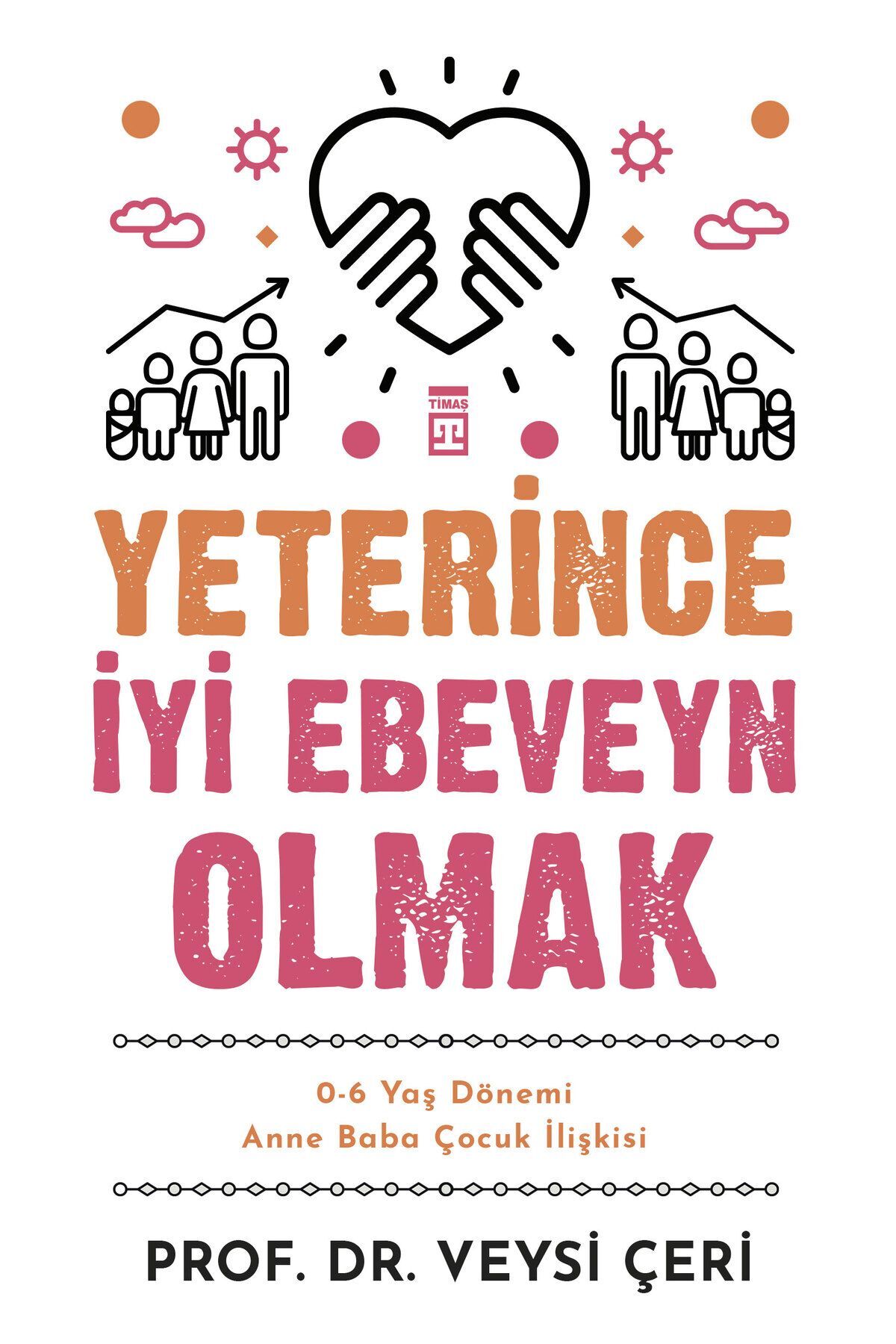 Yeterince Iyi Ebeveyn Olmak