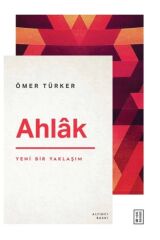 Ahlâk - Yeni Bir Yaklaşım