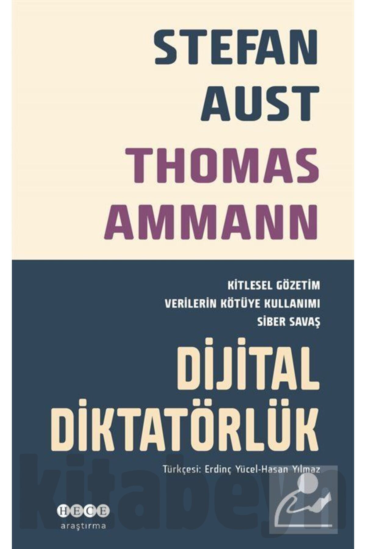 Dijital Diktatörlük Kitlesel Gözetim Verilerin Kötüye Kullanımı Siber Savaş
