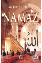 Namaz / Bir Tevhid Eylemi