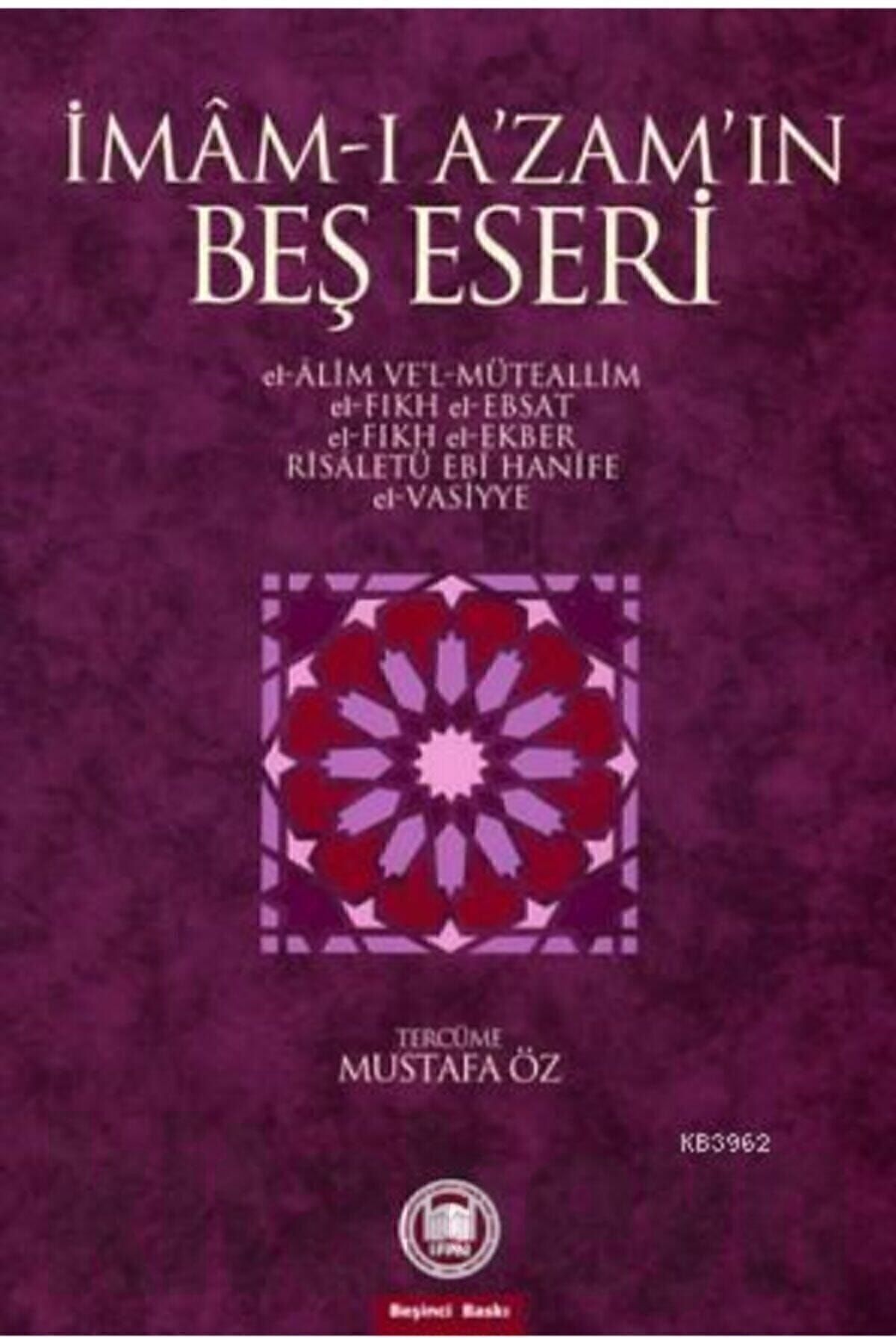 Imam-ı A’zam’ın Beş Eseri Imam-ı Azam - Imam-ı Azam