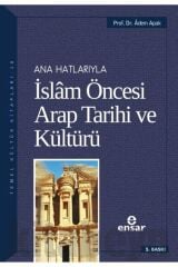 Anahatlarıyla Islam Öncesi Arap Tarihi Ve Kültürü